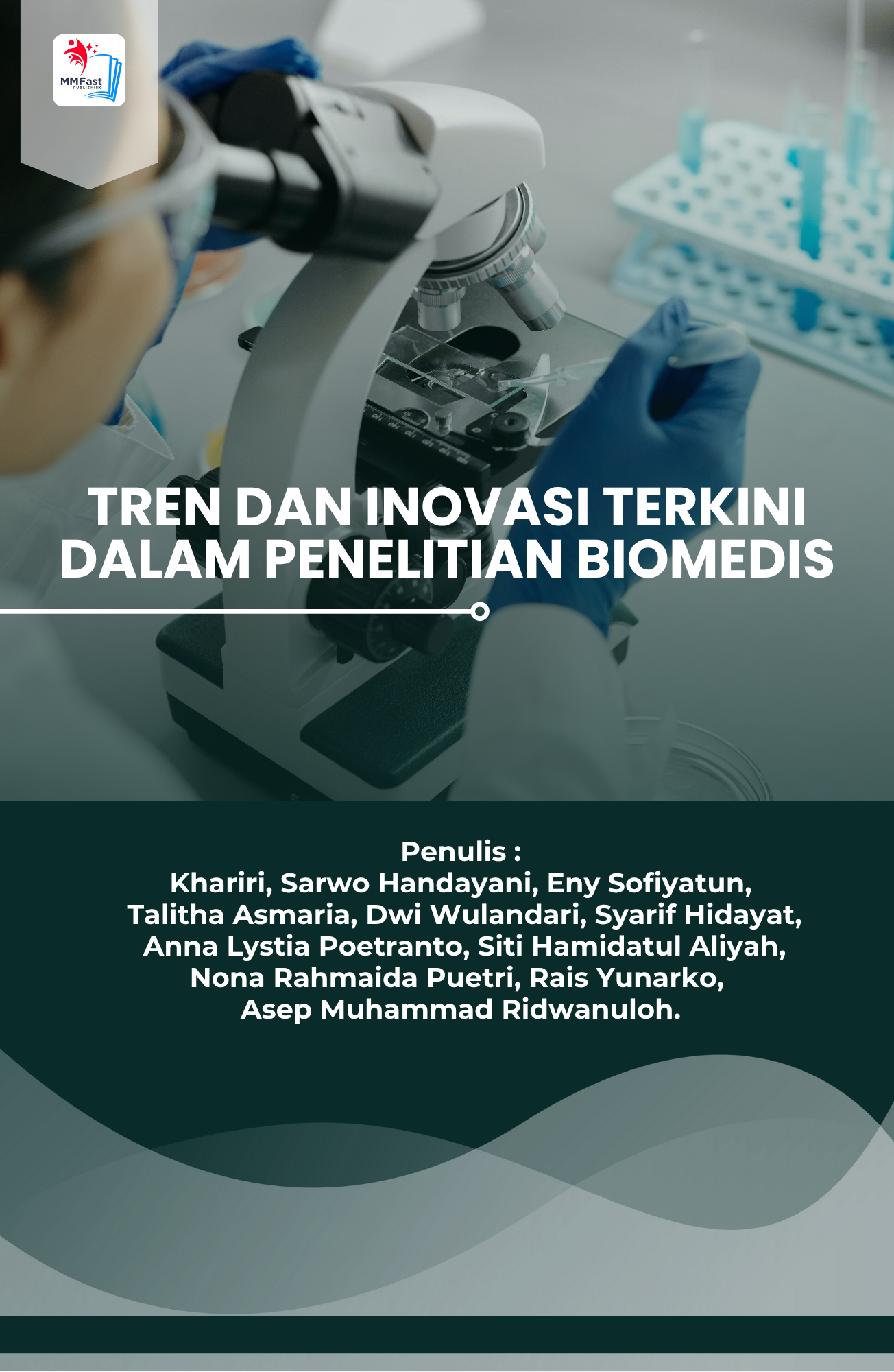 TREN DAN INOVASI TERKINI DALAM PENELITIAN BIOMEDIS