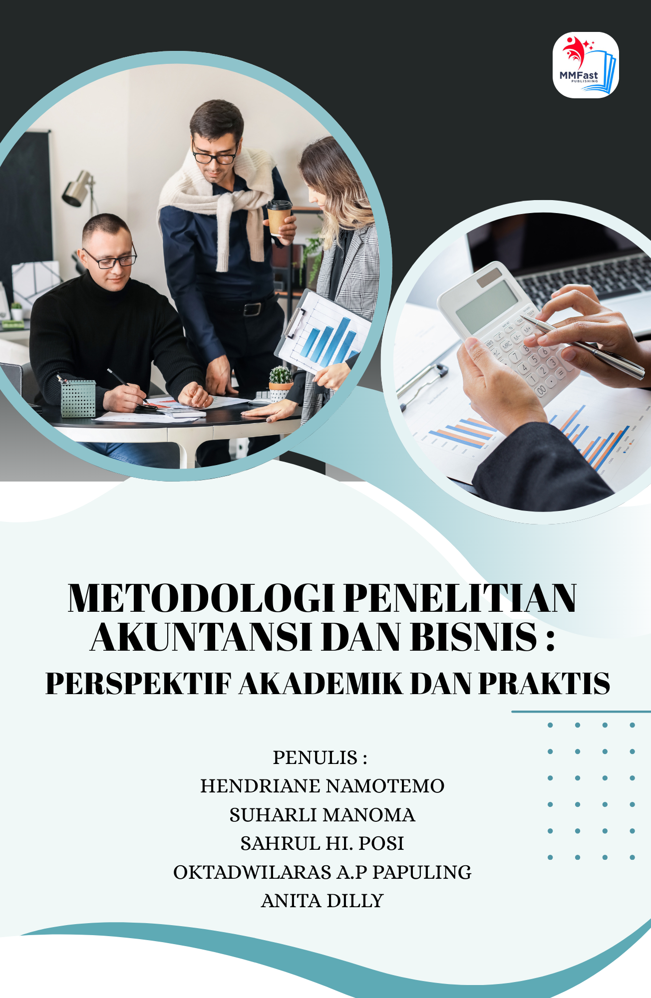 METODOLOGI PENELITIAN AKUNTANSI DAN BISNIS : PERSPEKTIF AKADEMIK DAN PRAKTIS