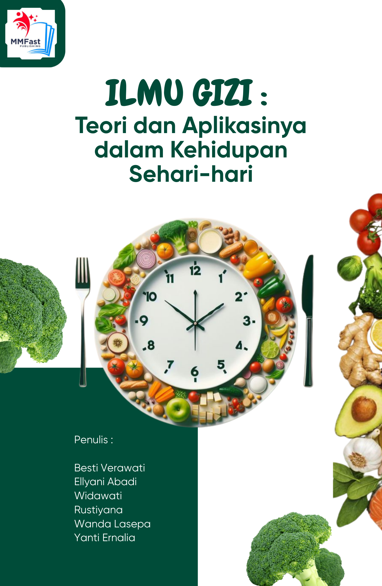 ILMU GIZI: TEORI DAN APLIKASINYA DALAM KEHIDUPAN SEHARI-HARI