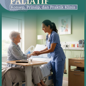 KEPERAWATAN PALIATIF: KONSEP, PRINSIP DAN  PRAKTIK KLINIS