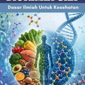 BIOKIMIA GIZI: DASAR ILMIAH  UNTUK KESEHATAN