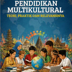 PENDIDIKAN MULTIKULTURAL: TEORI,  PRAKTIK DAN RELEVANSINYA