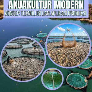AKUAKULTUR MODERN: KONSEP, TEKNOLOGI DAN APLIKASI PRODUKSI