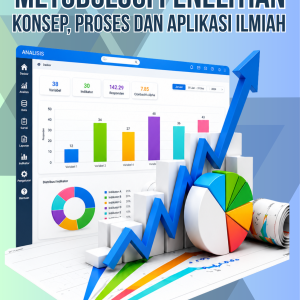 METODOLOGI PENELITIAN: KONSEP, PROSES DAN APLIKASI ILMIAH