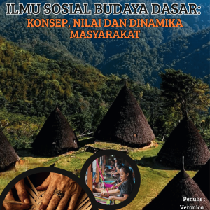 ILMU SOSIAL BUDAYA DASAR: KONSEP, NILAI DAN DINAMIKA MASYARAKAT