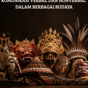 KOMUNIKASI VERBAL DAN NONVERBAL DALAM BERBAGAI BUDAYA