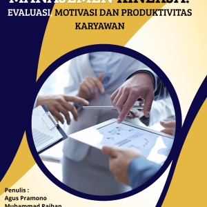 MANAJEMEN KINERJA: EVALUASI, MOTIVASI DAN PRODUKTIVITAS KARYAWAN