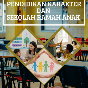 PENDIDIKAN KARAKTER DAN SEKOLAH RAMAH ANAK
