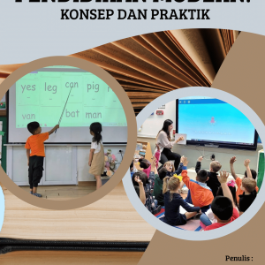 PENDIDIKAN MODERN: KONSEP DAN PRAKTIK