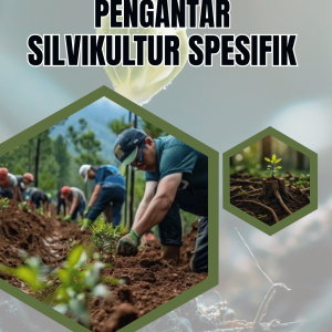 PENGANTAR SILVIKULTUR SPESIFIK